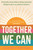 Together We Can (Everyday Australians doing amazing things to give our planet a future) by Claire O'Rourke, 9781761066818