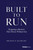 Built to Run (Designing a Business That Thrives Without Yo) by Michael P McCready, 9798887508504