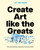 Create Art like the Greats (50 joyful projects inspired by famous artists) by Joy Ting Charde, 9781399633918