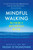 Mindful Walking by Hugh O'Donovan, 9781473613898