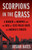 Scorpions in the Grass (A Murder in Memphis and the Rise of Elite Police Units on America's Streets) by Josiah Bates, 9781643757261
