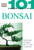 101 Essential Tips: Bonsai (Breaks Down the Subject into 101 Easy-to-Grasp Tips) by Harry Tomlinson, 9780789496874