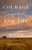 Courage for the Road (Joanna Macy's Wisdom for Our Time) by Joanna Macy, Stephanie Kaza, 9781645475927