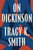 On Dickinson by Tracy K. Smith, Emily Dickinson, 9781598538731