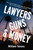Lawyers, Guns, and Money (A Novel) by William Tanoos, 9781510787865