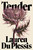 Tender (A Novel) by Lauren Du Plessis, 9798895152904