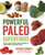 Powerful Paleo Superfoods (The Best Primal-Friendly Foods for Burning Fat, Building Muscle and Optimal Health) by Heather Connell, Julia Maranan, 9781592335978