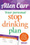 Your Personal Stop Drinking Plan (The Revolutionary Method for Quitting Alcohol) by Allen Carr, 9781784284534