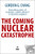 The Coming Nuclear Catastrophe by Gordon G. Chang, 9781630063641