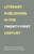 Literary Publishing in the Twenty-First Century by Wayne Miller, Kevin Prufer, Travis Kurowski, 9781639551866