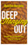 Deep Hanging Out (Wanderings and Wonderment in Native California) by Malcolm Margolin, 9781597147576