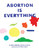 Abortion is Everything by Amelia Bonow, Rachel Kessler, Emily Nokes, 9798887442327