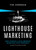 Lighthouse Marketing (How to Build a Local Brand by Promoting Your Community (Instead of Promoting Yourself)) by Tim Chermak, 9798891883390