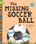 The Missing Soccer Ball by Elizabeth Scully, Makenzie McCarthy, 9781668987209