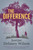 The Difference by Justine Delaney Wilson, 9781473625877