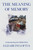 The Meaning of Memory (Understanding the Fallible Mind) by Elizabeth Loftus, 9798217046621