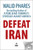 Defeat Iran by Walid Phares, 9781630063702