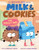 Milk & Cookies: The Perfect Pair (Delicious Duos Series) by Michael L. Benner, Alison Hawkins, 9781546140795