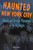 Haunted New York City by Cheri Farnsworth, 9780811734714