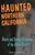 Haunted Northern California by Charles A. Stansfield, 9780811735865