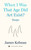 When I Was That Age Did Art Exist? (Essays) by James Kelman, 9798887441863