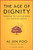 The Age of Dignity (Preparing for the Elder Boom in a Changing America) by Ai-jen Poo, 9781620972014