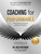 Coaching for Performance, 6th edition (The Principles and Practice of Coaching and Leadership) by Sir John Whitmore, Tiffany Gaskell, 9781399814904