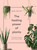 The Healing Power of Plants (The Hero Houseplants That Will Love You Back) by Fran Bailey, 9781454936749