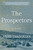 The Prospectors (A Novel) by Ariel Djanikian, 9780063289734