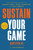 Sustain Your Game (High Performance Keys to  Manage Stress, Avoid Stagnation, and Beat Burnout) by Alan Stein Jr., Jon Sternfeld, Rece Davis, 9780306926242