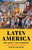 Latin America (The Quest for Freedom-A Five Hundred Year History) by Timo H. Schaefer, 9781541604698