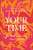 Your Time by Jenny Rogers, 9781804194072