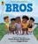 Bros by Carole Boston Weatherford, Reggie Brown, 9781536258929