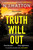 Truth Will Out (A fast-paced, read-in-one-sitting thriller that will have you hooked) by N. J. Hatton, 9798217271917