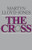 The Cross (God's Way of Salvation) by Martyn Lloyd-Jones, Christopher Catherwood, Eric J. Alexander, Christopher Catherwood, 9780891073826