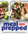 Meal Prepped (Prep Ahead for Delicious 15-Minute Meals Any Time) by America's Test Kitchen, 9781966027201