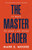 The Master Leader (12 Ways to Lead Like Jesus) by Mark E. Moore, Jeff Osborne, 9781970102758