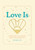 Love Is. (A gentle guide to joy, grief, gratitude and (extra)ordinary love.) by Dee Kawai Tang, 9781923503885