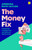 The Money Fix (A Simple Plan to Budget, Save, and Get Out of Debt for Good) by Ambrina Ruth Taylor, 9781804091876