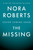 The Missing by Nora Roberts, 9781250470287