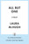 All But One (A Novel) by Laura McHugh, 9781250356802