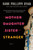 Mother Daughter Sister Stranger (A Novel) by Hank Phillippi Ryan, 9781250438126