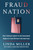 Fraud Nation (How Criminals Exploit AI and Government Neglect to Steal Billions from Americans) by Linda Scott Miller, 9781250457691