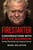 Firestarter (Conversations with Steve Bannon, the Man Who Divided and Conquered America) by Mark Eglinton, 9781250450906