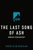 Last Song of Ash by Adrian Tchaikovsky, 9781250495532