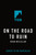On the Road to Ruin by Brian McClellan, 9781250755766