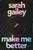 Make Me Better (A Novel) by Sarah Gailey, 9781250851772