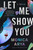 Let Me Show You by Monica Arya, 9781668271674