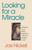 Looking for a Miracle by Joe Nickell, 9780879758400
