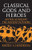 Classical Gods and Heroes (Myths As Told by the Ancient Authors) by Rhoda Hendricks, 9780688052799